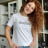 T-shirt MAMA. VISĄ DIENĄ. KIEKVIENĄ DIENĄ